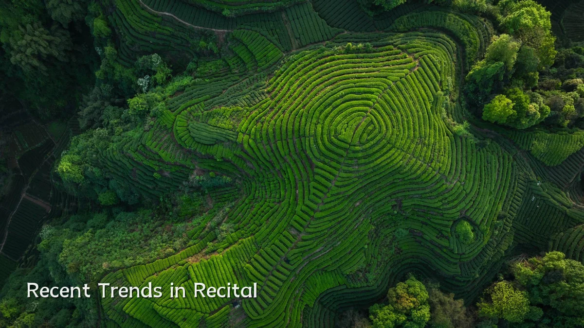 Recent Trends in Recital