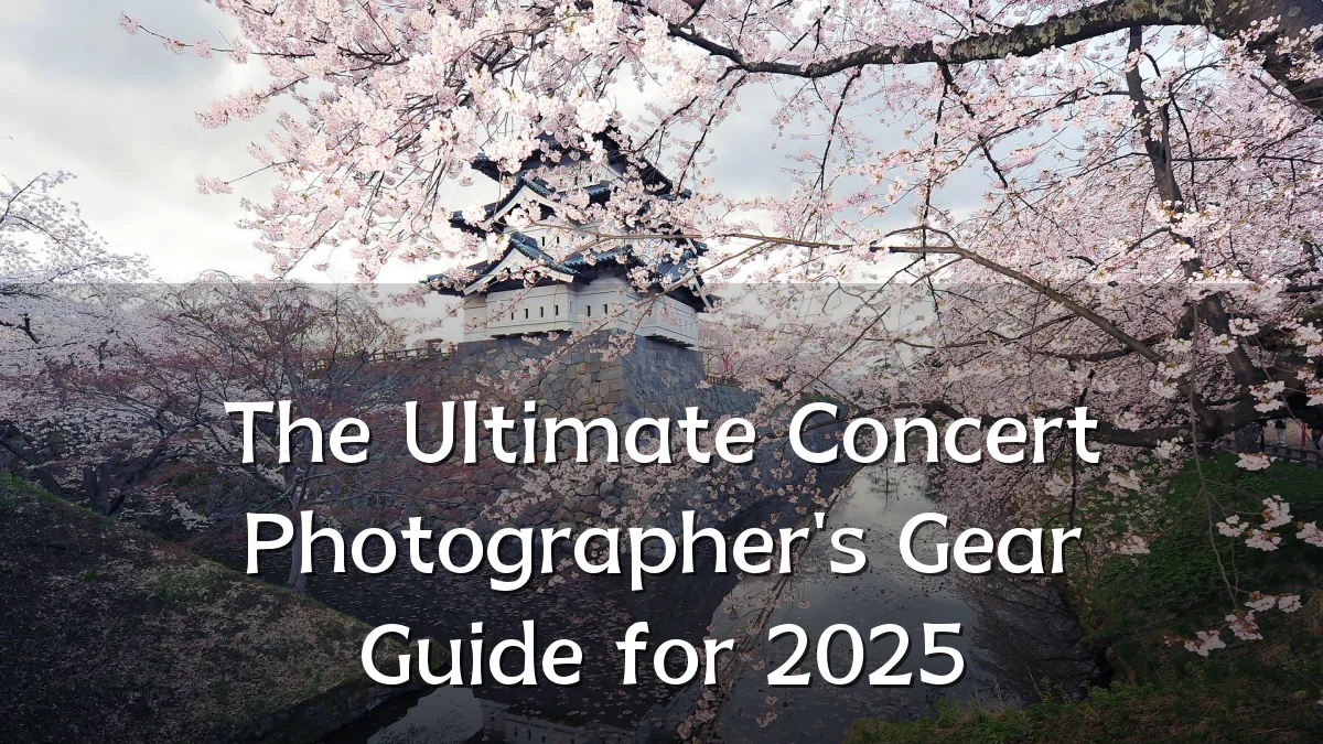 The Ultimate Concert Photographer's Gear Guide for 2025